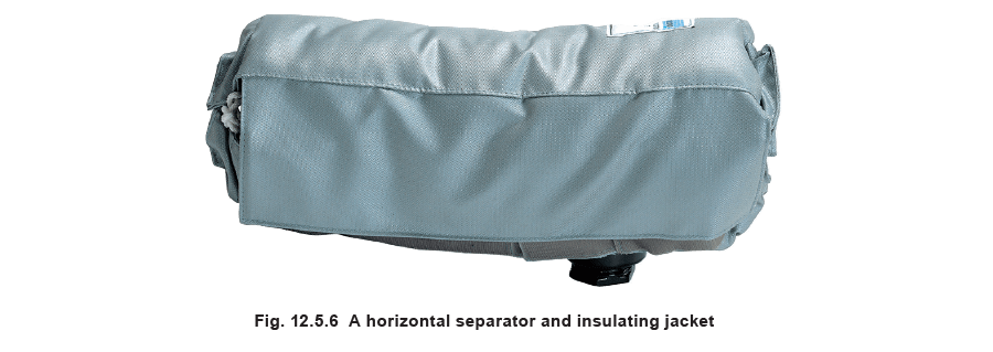 12.5.6 A horizontal separator and insulating jacket